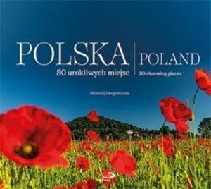 Polska (Maki). 50 urokliwych miejsc 