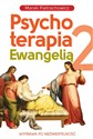 Psychoterapia Ewangelią 2 Wyprawa po nieśmiertelność books in polish