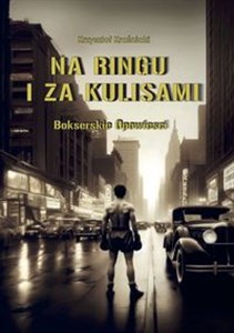 Na ringu i za kulisami Bokserskie opowieści polish books in canada