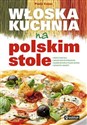 Włoska kuchnia na polskim stole books in polish