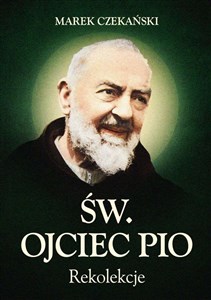 Rekolekcje Św. Ojciec Pio pl online bookstore