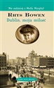 Dublin moja miłość - Rhys Bowen