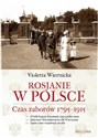 Rosjanie w Polsce. Czas zaborów 1795-1915  books in polish