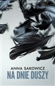 Na dnie duszy  - Anna Sakowicz