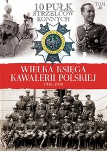 Wielka Księga Kawalerii Polskiej 1918-1939 10 Pułk Strzelców Konnych polish books in canada