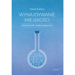 Wynajdywanie miejskości Polska kwestia miejska z perspektywy długiego trwania pl online bookstore