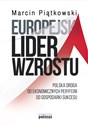 Europejski lider wzrostu Polska droga od ekonomicznych peryferii do gospodarki sukcesu chicago polish bookstore