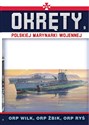 Okręty Polskiej Marynarki Wojennej Tom 9 ORP WILK , ORP ŻBIK , ORP RYŚ - Grzegorz Nowak - Polish Bookstore USA