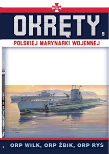 Okręty Polskiej Marynarki Wojennej Tom 9 ORP WILK , ORP ŻBIK , ORP RYŚ - Polish Bookstore USA