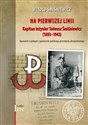 Na pierwszej linii Kapitan Inżynier Tadeusz Śmiśniewicz (1893 - 1943) - Witold Śmiśniewicz Bookshop