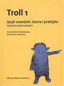 Troll 1 Język szwedzki teoria i praktyka Poziom podstawowy - Hanna Dymel-Trzebiatowska, Ewa Mrozek-Sadowska polish usa