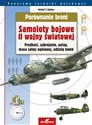 Porównanie broni Samoloty bojowe II wojny światowej Prędkość, uzbrojenie, pułap, masa salwy ogniowej, udźwig bomb buy polish books in Usa