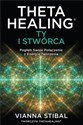 Theta Healing: Ty i Stwórca  Polish bookstore