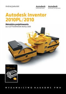 Autodesk Inventor 2010PL/2010 Metodyka projektowania dla użytkowników wersji 2009 books in polish