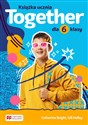 Together Książka ucznia dla klasy 6 szkoły podstawowej 
