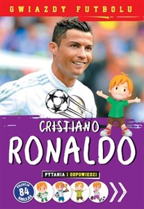 Gwiazdy futbolu Cristiano Ronaldo Pytania i odpowiedzi - Polish Bookstore USA