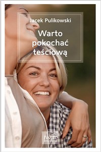 Warto pokochać teściową  