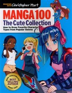 Manga 100: The Cute Collection: How to Draw Your Favorite Character Types from Popular Genres  - Polish Bookstore USA