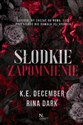 Słodkie zapomnienie  - K.E. December, Rina Dark books in polish