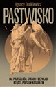 Pastwisko Jak przeszłość, strach i bezwład rządzą polskim Kościołem - Ignacy Dudkiewicz