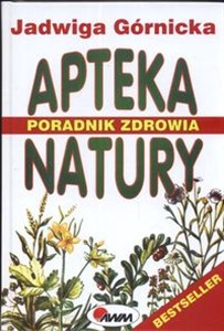 Apteka natury poradnik zdrowia Polish Books Canada