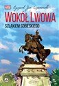 Wokół Lwowa Szlakiem Sobieskiego - Polish Bookstore USA