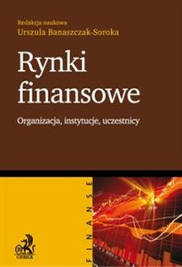 Rynki finansowe Organizacja, instytucje, uczestnicy  Polish bookstore