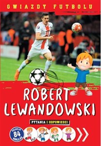 Gwiazdy futbolu Robert Lewandowski pytania  