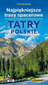 Tatry Polskie Najpiękniejsze trasy spacerowe  