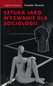 Sztuka jako wyzwanie dla socjologii Rozmowy z Julienem Ténédosem in polish