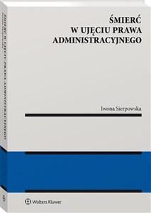 Śmierć w ujęciu prawa administracyjnego Polish bookstore