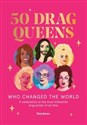 50 Drag Queens Who Changed the World chicago polish bookstore