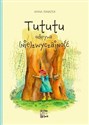 Tututu odkrywa (nie)zwyczajność  - Anna Świątek