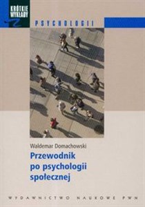 Krótkie wykłady z psychologii Przewodnik po psychologii społecznej pl online bookstore