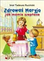 Zdrowaś Maryjo jak mamie szeptane  