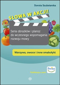 Słowa w akcji Seria obrazków i plansz do wczesnego wspomagania rozwoju mowy Warzywa, owoce i inne smakołyki to buy in Canada