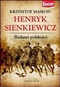 Henryk Sienkiewicz Śladami polskości bookstore