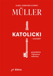 Katolicki, czyli jaki? Prawdziwa i fałszywa reforma to buy in USA