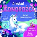 A kuku! Jednorożce  - Sara Gianassi (ilustr.), Jaye Garnett