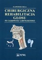 Chirurgiczna rehabilitacja głosu po całkowitej laryngektomii to buy in Canada