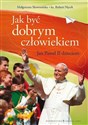 Jak być dobrym człowiekiem Jan Paweł II dzieciom - Małgorzata Skowrońska, Robert Nęcek