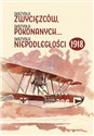 Skrzydła zwycięzców skrzydła pokonanych skrzydła niepodległości 1918 - Opracowanie Zbiorowe