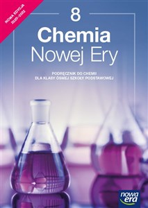 Chemia nowej ery podręcznik dla klasy 8 szkoły podstawowej EDYCJA 2021-2023 Polish bookstore