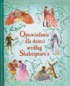 Opowiadania dla dzieci według Shakespeare'a pl online bookstore