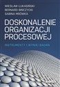 Doskonalenie organizacji procesowej Instrumenty i wyniki badań polish books in canada
