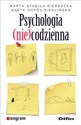 Psychologia (nie)codzienna - Marta Stasiła-Sieradzka, Aneta Sokół-Siedlińska