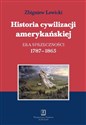 Historia cywilizacji amerykańskiej Tom 2 Era sprzeczności 1787-1865  