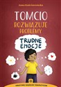 Tomcio rozwiązuje problemy. Trudne emocje - Polish Bookstore USA