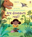 Are dinosaurs real? Lift-the-flap  