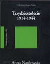 Trzydziestolecie 1914 - 1944 